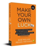 Make Your Own Luck: How to Increase Your Odds of Success in Sales, Startups, Corporate Career and Life 9389178452 Book Cover
