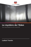 Le mystère de l'Eden: Une interprétation du film Antichrist (French Edition) 620867459X Book Cover