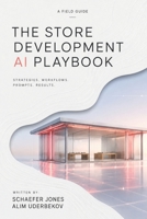 The Store Development AI Playbook: A Field Guide for Retail Real Estate Leaders B0H13L8JG5 Book Cover