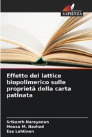 Effetto del lattice biopolimerico sulle proprietà della carta patinata 6202426373 Book Cover