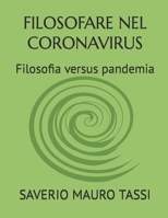 Filosofare Nel Coronavirus: Filosofia versus pandemia B08D527YWC Book Cover