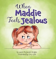 When Maddie Feels Jealous 1990831079 Book Cover