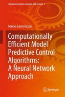 Computationally Efficient Model Predictive Control Algorithms: A Neural Network Approach 3319350218 Book Cover