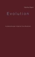 Evolution: Kurzbehandlungen möglicher Zukunftsvisionen 3746048893 Book Cover