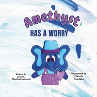 Amethyst Has A Worry: A Ruby and Amethyst Adventure S.T.R.E.A.K : Striving Towards Regulating Emotions and Knowledge B0F89PSZQH Book Cover