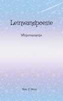 Leinwandpoesie: Wintermomente (German Edition) 3753403792 Book Cover