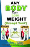 Any Body Can Lose Weight 1909007404 Book Cover