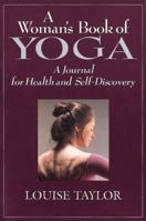 The Woman's Book of Yoga: A Journal for Body and Mind 0804818290 Book Cover