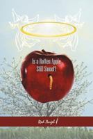 Is a Rotten Apple Still Sweet? 146206065X Book Cover