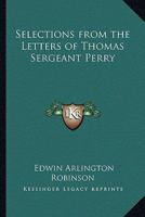 Selections from the Letters of Thomas Sergeant Perry 1417917490 Book Cover