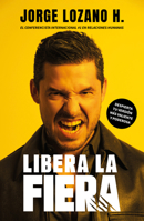 Libera a la fiera / Free the Beast (Spanish Edition) 6073879059 Book Cover