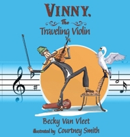 Vinny, the Traveling Violin B0G1F5JGW9 Book Cover