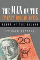 The Man on the Twenty Dollar Notes: Flynn of the Inland 151444562X Book Cover