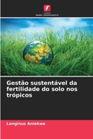 Gestão sustentável da fertilidade do solo nos trópicos 6202453931 Book Cover