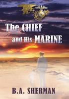 The Chief and His Marine 1532355106 Book Cover