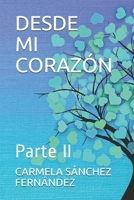 DESDE MI CORAZÓN: Parte II B092L34W8W Book Cover