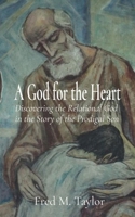 A God for the Heart: Discovering the Relational God in the Story of the Prodigal Son B0FMBLTTRS Book Cover