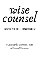 WISE COUNSEL: LOOK AT IT… SINCERELY B08927937L Book Cover