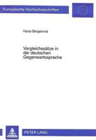 Vergleichssaetze in Der Deutschen Gegenwartssprache: Syntaktische Und Semantische Beschreibung Einer Nebensatzart 3631312334 Book Cover