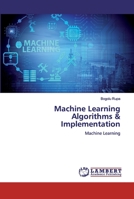 Machine Learning Algorithms & Implementation 6200435480 Book Cover