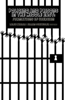 Policing and Prisons in the Middle East: Formations of Coercion 1849040575 Book Cover