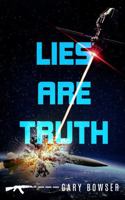 Lies Are Truth (The Peregrine Team) 1737513382 Book Cover