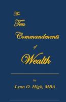 The Ten Commandments of Wealth 1544039484 Book Cover