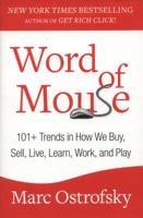 Word of Mouse: 101+ Trends in How We Buy, Sell, Live, Learn, Work, and Play 1451668406 Book Cover