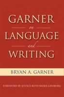Garner on Language & Writing 1604424451 Book Cover