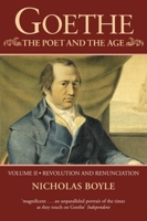 Goethe: The Poet and the Age: Volume II: Revolution and Renunciation, 1790-1803 (Goethe, the Poet of the Age) 0199257515 Book Cover