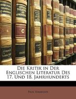 Die Kritik In Der Englischen Literatur Des 17 Und 18 Jahrhunderts (1897) 3744697584 Book Cover