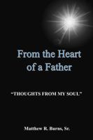 From The Heart of a Father 1387533533 Book Cover
