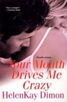 Your Mouth Drives Me Crazy 0758215851 Book Cover