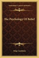 The Psychology Of Belief 1163134872 Book Cover