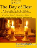 The Day of Rest: A Concert Service for the Sabbath: SSA Piano-Vocal Edition in the S'fardic Hebrew Dialect 0989273539 Book Cover