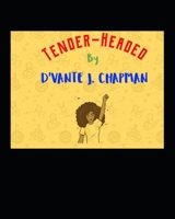 Tender-Headed B0B82D4K8B Book Cover