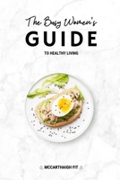 The Busy Women's Guide to Healthy Living B0BW283PSH Book Cover
