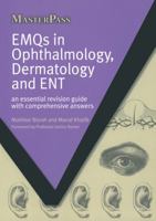 Emqs in Ophalmology, Dermatology Ad Ent: An Essential Revision Guide with Comprehensive Answers 1846195527 Book Cover