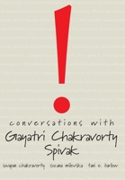 Conversations with Gayatri Chakravorty Spivak 1905422288 Book Cover