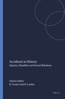 Accidents in History: Injuries, Fatalities and Social Relations 9042000937 Book Cover
