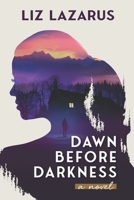 Dawn Before Darkness 099093747X Book Cover