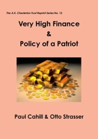 Very High Finance & Policy of a Patriot 0993288553 Book Cover