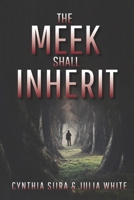 The Meek Shall Inherit B08P3QTHPM Book Cover