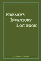 Firearms Inventory Log Book 1482322943 Book Cover