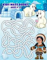 Kids Maze Books Ages 9-12: Improve Problem Solving and Improve Motor Skills 1091631514 Book Cover