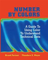 Number by Colors: A Guide to Using Color to Understand Technical Data 0387946853 Book Cover