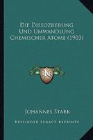 Die Dissoziierung Und Umwandlung Chemischer Atome 0270203001 Book Cover