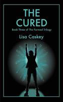 The Cured (The Farmed Trilogy Book 3) 1544634269 Book Cover