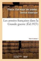 Les Arm�es Fran�aises Dans La Grande Guerre. Tome III. Annexes 1 2329202474 Book Cover