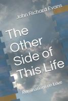 The Other Side of This Life: Ruminations on Love 1976877989 Book Cover